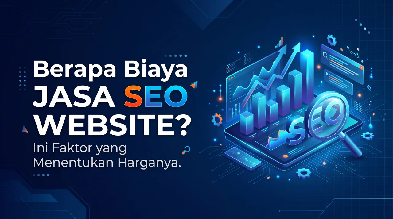 Berapa Biaya Jasa SEO Website? Ini Faktor yang Menentukan Harganya